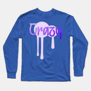 Crazy Long Sleeve T-Shirt